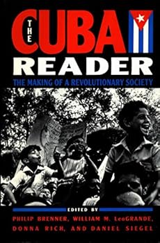 Hardcover The Cuba Reader: The Making of a Revolutionary Society Book
