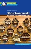 Südschwarzwald Reiseführer Michael Müller Verlag: mit Freiburg - Basel - Markgräfler Land. Individuell reisen mit vielen praktischen Tipps (MM-Reisen) - Ralph-Raymond Braun 