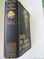 Keith, old master of California, B0007HVF6E Book Cover