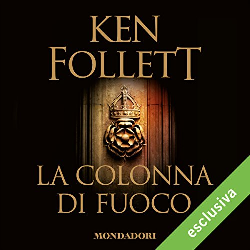 Ken Follett - La colonna di fuoco (2018) .mp3 - 64 kbps