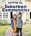 Living in Suburban Communities (First Step Nonfiction (Paperback))