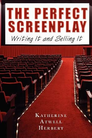 The Perfect Screenplay: Writing It and Selling It The Perfect Screenplay: Writing It and Selling It book cover