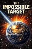 THE IMPOSSIBLE TARGET: Warum selektive Zerstörung unmöglich ist