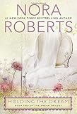  Holding the Dream (Dream Trilogy) by Nora Roberts (2012-09-04)