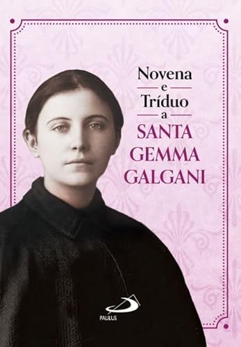 Novena e tríduo a Santa Gemma Galgani: