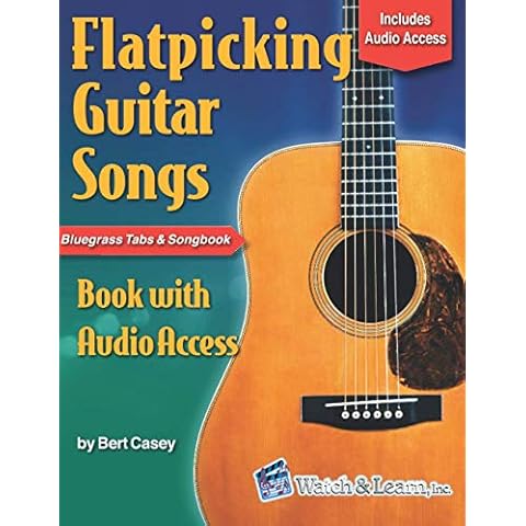 Flatpicking Guitar Songs Book with Audio Access: Bluegrass Tabs and Songbook (Acoustic Guitar Lessons) Cover