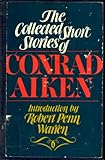 The Collected Short Stories of Conrad Aiken