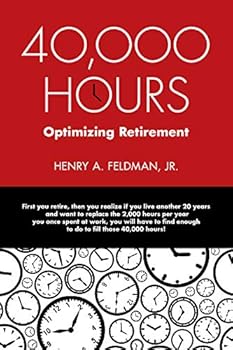 Paperback 40,000 HOURS: Optimizing Retirement Book