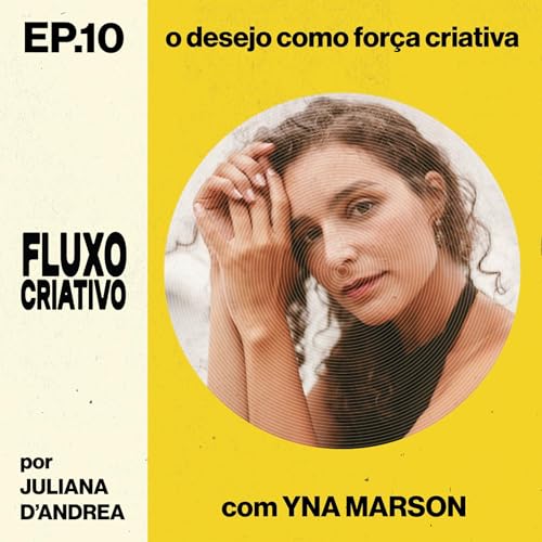 『Fluxo #10 - O Desejo Como Força Criativa com Ynara Marson』のカバーアート