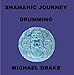 Shamanic Journey Drumming