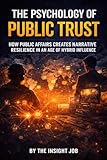  The Psychology of Public Trust: How Public Affairs Creates Narrative Resilience in an Age of Hybrid Influence (English Edition)