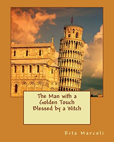 Man with a Golden touch Blessed by a Witch