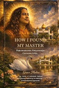 Hardcover HOW I FOUND MY MASTER: PARAMAHANSA YOGANANDA CHANGING LIVES Book