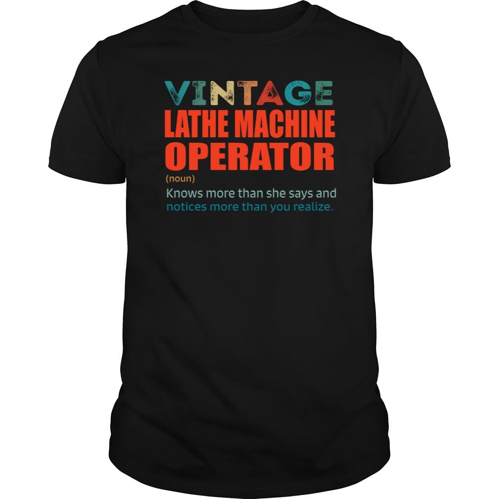 Vintage Lathe Machine Operator Knows More Than Job Title - Unisex Tee Black