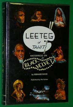 Hardcover Leeteg of Tahiti: Masterpieces on Black Velvet Book