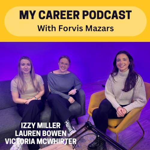 My Career Podcast With Forvis Mazars
