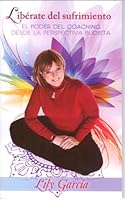 Liberate del sufrimiento: El poder del coaching desde la perspectiva budista 0980164028 Book Cover