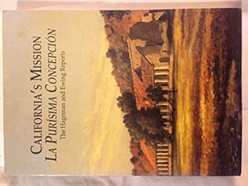 An archeological and restoration study of mission La Purisima concepcion