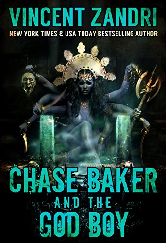 Chase Baker and the God Boy: A Chase Baker Action and Adventure Suspense Thriller (A Chase Baker Thriller Series Book 3)