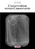  Conservation versus Conserverie