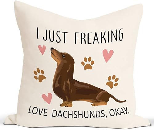 I Just Freaking Love Dachshunds Okay Throw Pillow Covers Decorate Home Bedroom Living Room Office,18x18 Inch Pillowcase,Dachshund Mom Dachshund Owners Dog Lovers Girls Kids Gifts