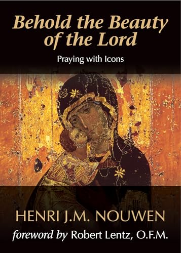 Behold the Beauty of the Lord: Praying with Icons