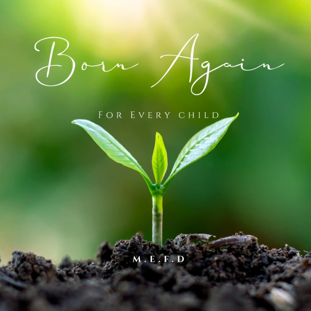 Born Again, For Every Child