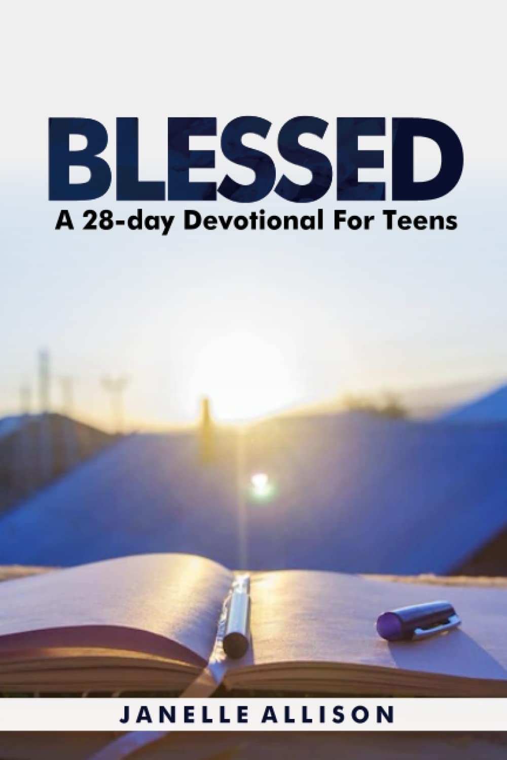 Blessed: A 28-Day Devotional For Teens