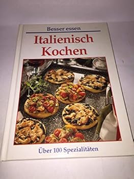 Hardcover Italienisch Kochen. Über 100 Spezialitäten [German] Book