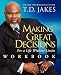 Making Great Decisions Workbook: For a Life Without Limits