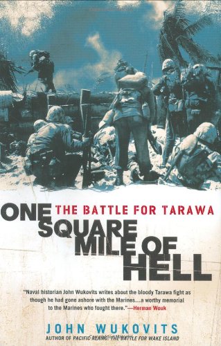 One Square Mile of Hell: The Battle for Tarawa