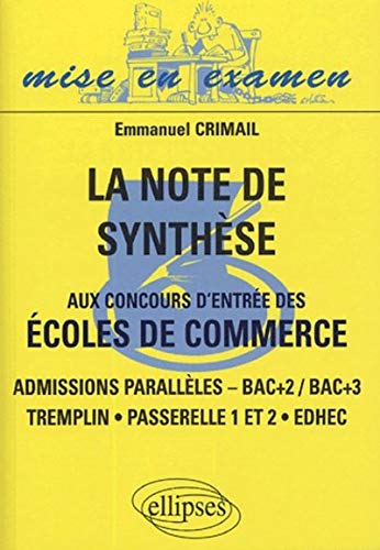 Télécharger La note de synthèse aux concours d'entrée des écoles de commerce : Admissions parallèles - Bac+2 Livre PDF Gratuit