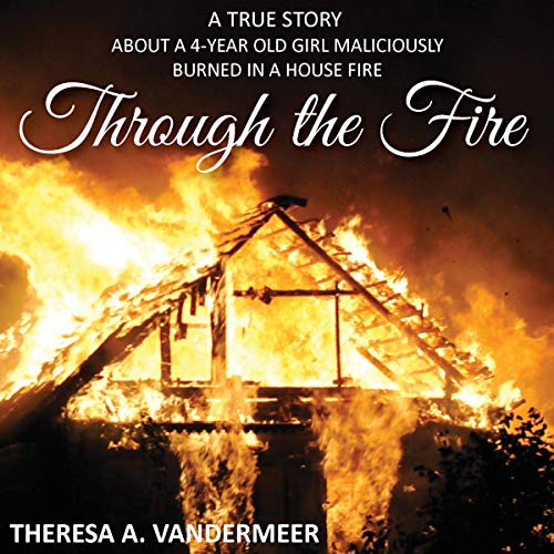 Through the Fire by Theresa A. Vandermeer episode artwork