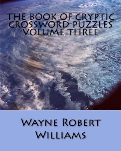The Book of Cryptic Crossword Puzzles: Volume 3