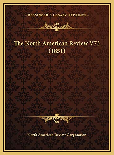 North American Review V73 (1851)
