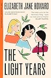 The Light Years: The Beloved First Instalment in The Cazalet...