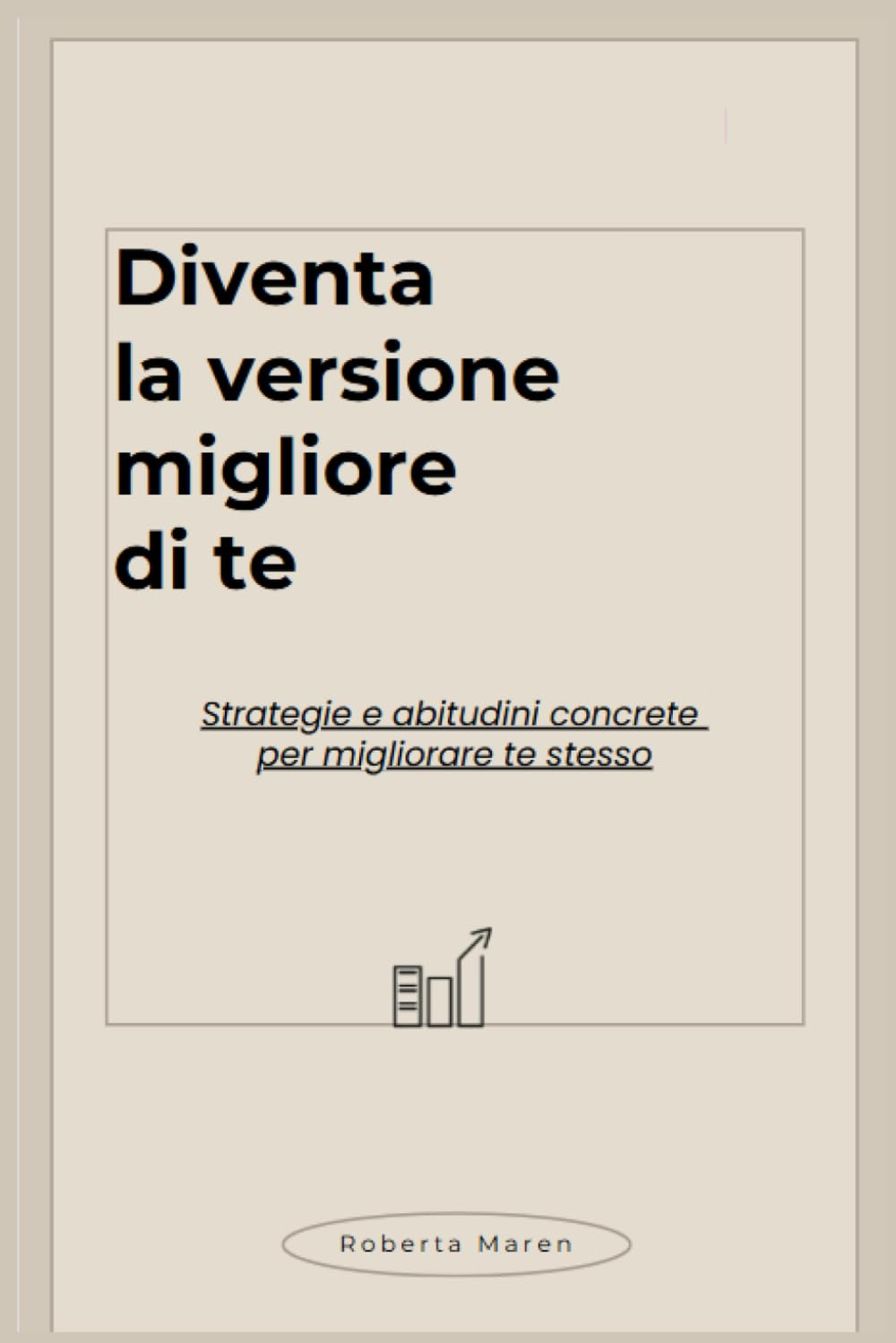 Abitudini positive per cambiare vita: Il metodo pratico per creare routine che durano e migliorano ogni area della tua vita