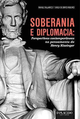 Soberania e diplomacia: perspectivas contemporâneas no pensamento de Henry Kissinger
