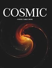 Cosmic Wonders: A Stunning Space Photography Coffee Table Book of Planets, Stars, Galaxies, and the Infinite Universe