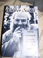 Awakenings - A Leg To Stand On - The man Who Mistook His Wife For A Hat And Other Clinical Tales - Seeing Voices B009JVS6GQ Book Cover