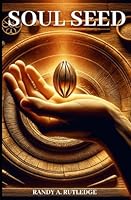 Soul Seed 1950336212 Book Cover