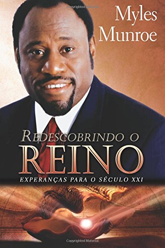 Redescobrindo O Reino: Esperanças Para o Século XXI (Portuguese Edition)