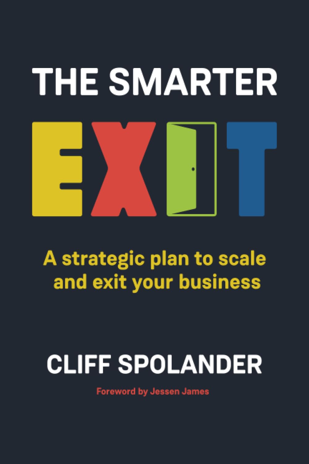 The Smarter Exit: A strategic plan to scale and exit your business