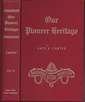 Our Pioneer Heritage Vol. 9 B000XMN188 Book Cover