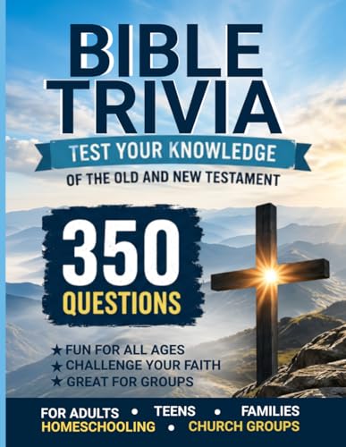 Bible Trivia: 350 Questions and Answers to Test Your Knowledge