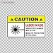 Sticker Caution Laser in Use. Serious Eye Damage May Occur. Wear Eye Protection in This Area. Dura 4 X 2.37 in.