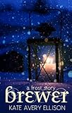 Brewer: A Frost Story (The Frost Chronicles)