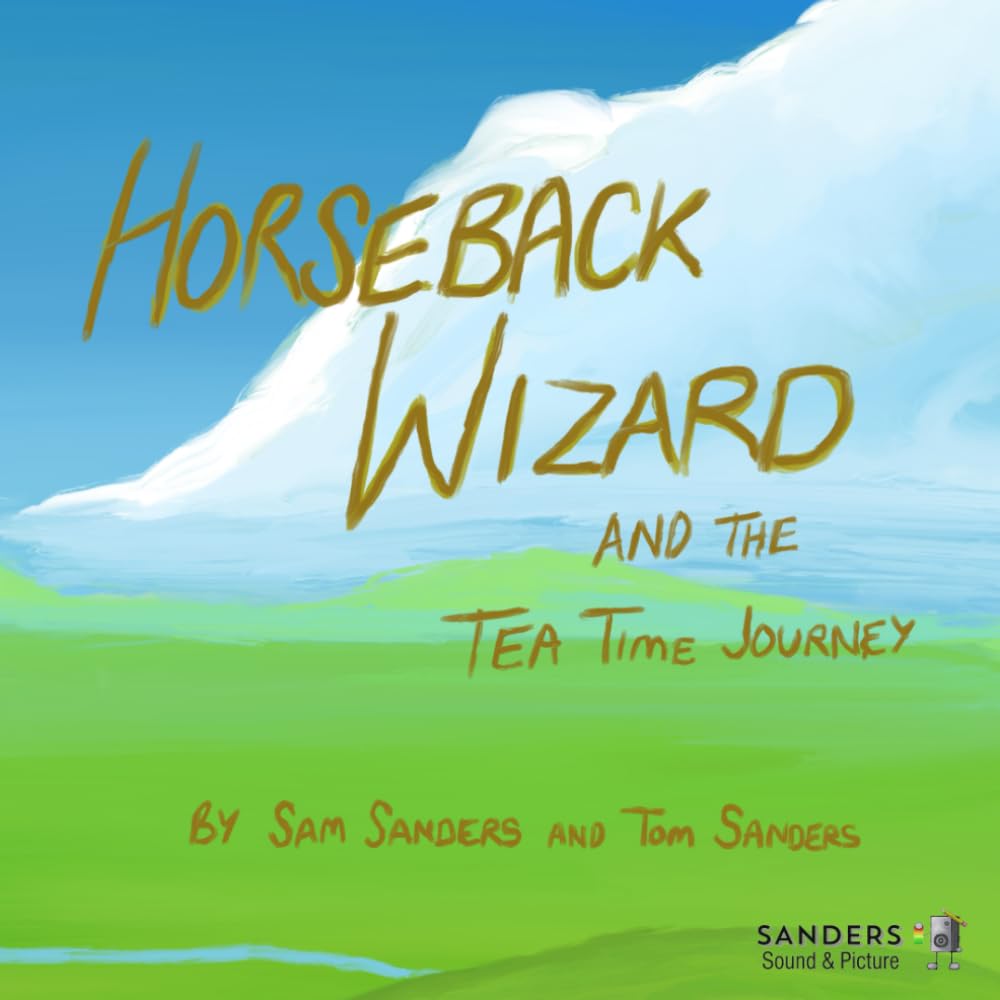 Horseback Wizard And The Tea Time Journey: 1