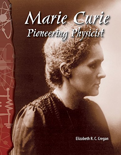 Télécharger Marie Curie - Pioneering Physicist (Science Readers) PDF