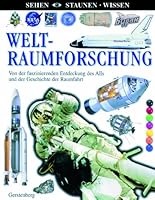 Sehen. Staunen. Wissen. Weltraumforschung 3806755027 Book Cover